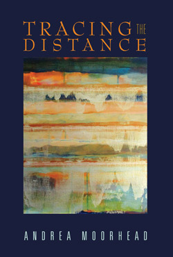 Tracing the Distance by Andrea Moorhead